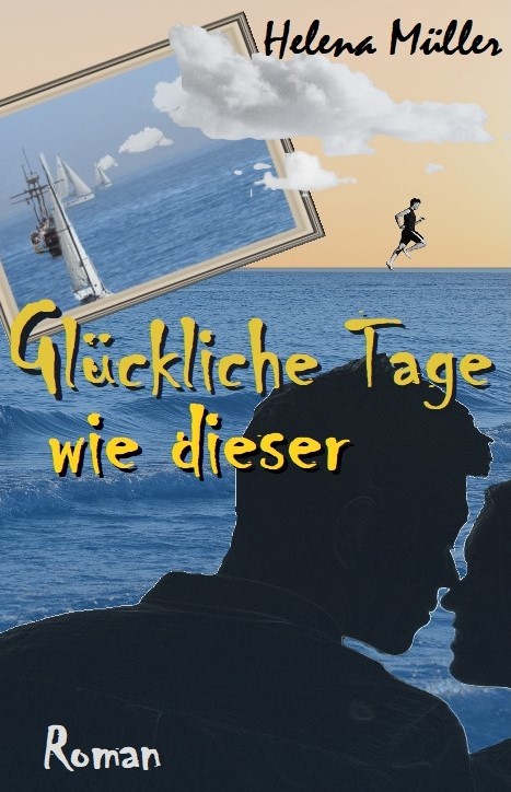 Roman Glückliche Tage wie dieser